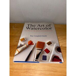 The Art Of Watercolor Ray Campbell Smith Hardcover Book Guide Skills Techniques